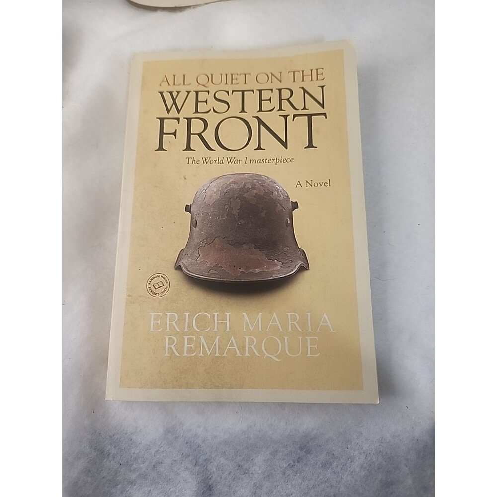 All Quiet on the Western Front : A Novel by Erich Maria Remarque 2013